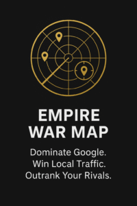 Empire War Map service graphic – Strategic Google Business Profile optimization to dominate local search and outrank competitors.